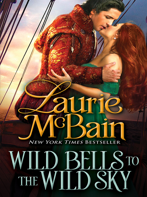 Title details for Wild Bells to the Wild Sky by Laurie McBain - Available